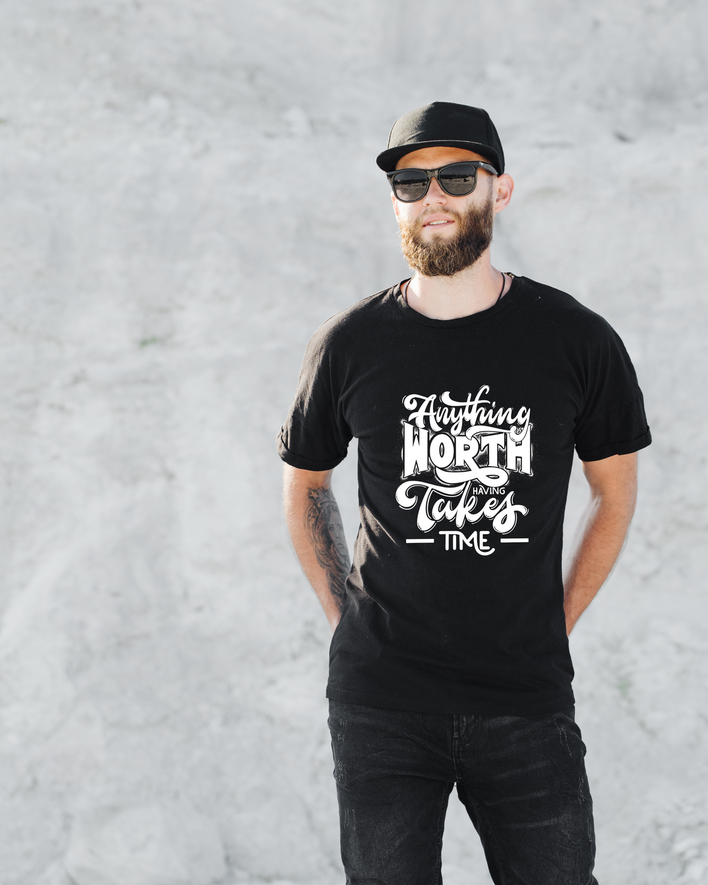 ANYTHING WORTH HAVING TAKES TIME - COTTON PRINTED TSHIRT