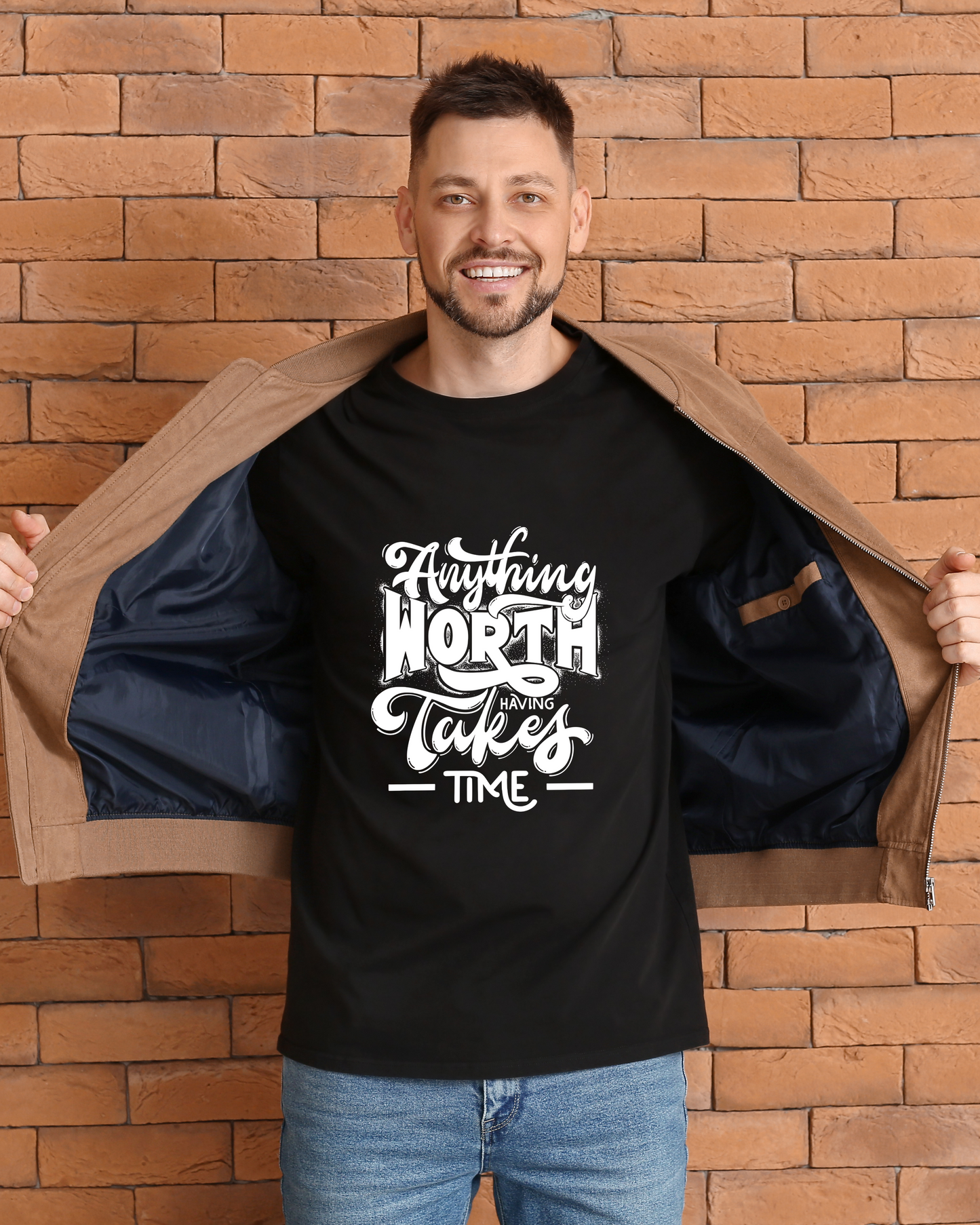 ANYTHING WORTH HAVING TAKES TIME - COTTON PRINTED TSHIRT