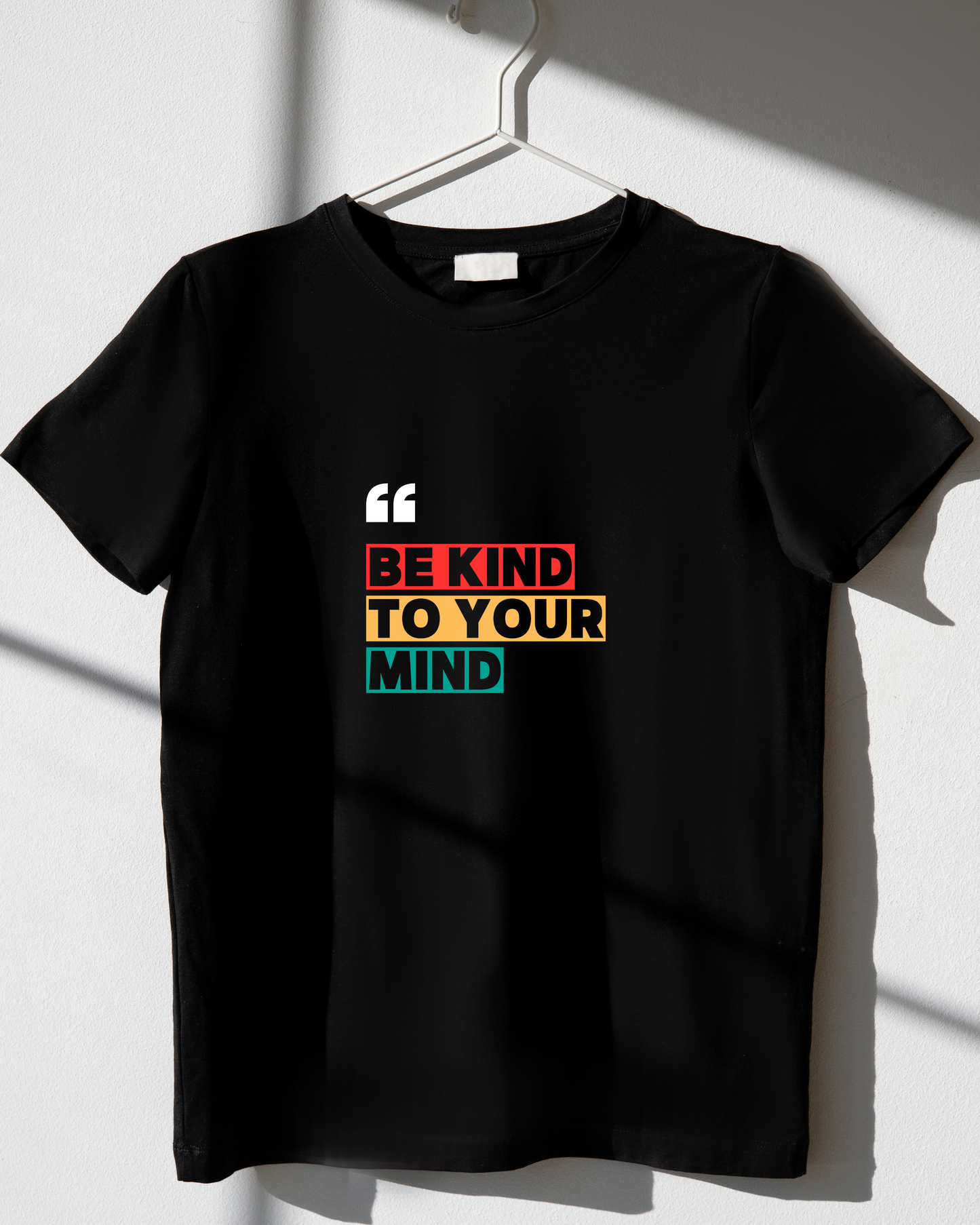 BE KIND TO YOUR MIND - COTTON PRINTED TSHIRT