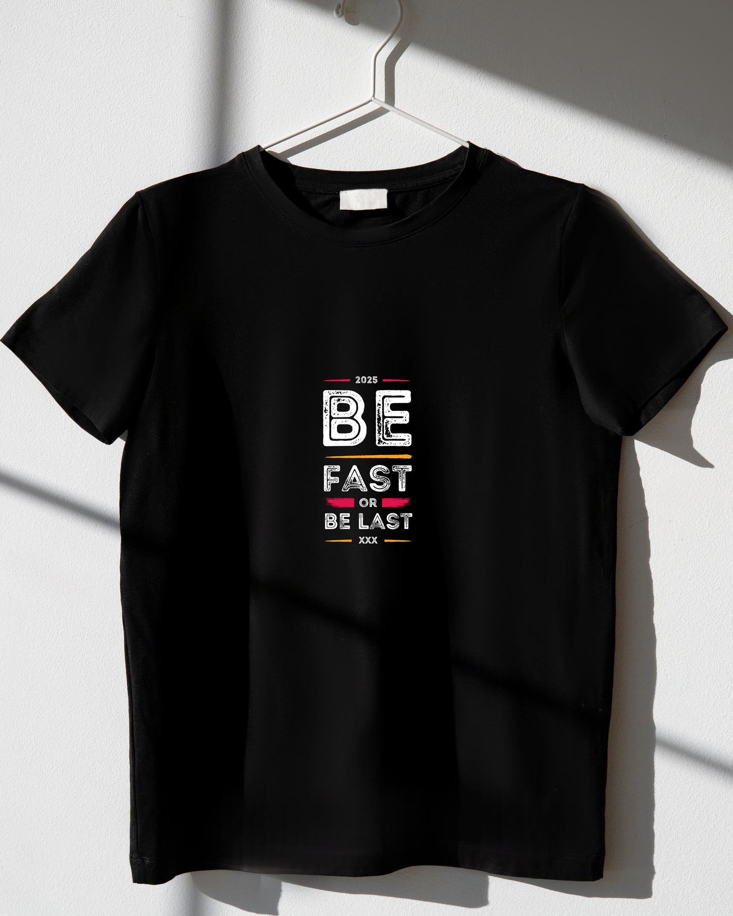 BE FAST OR BE LAST - COTTON PRINTED TSHIRT