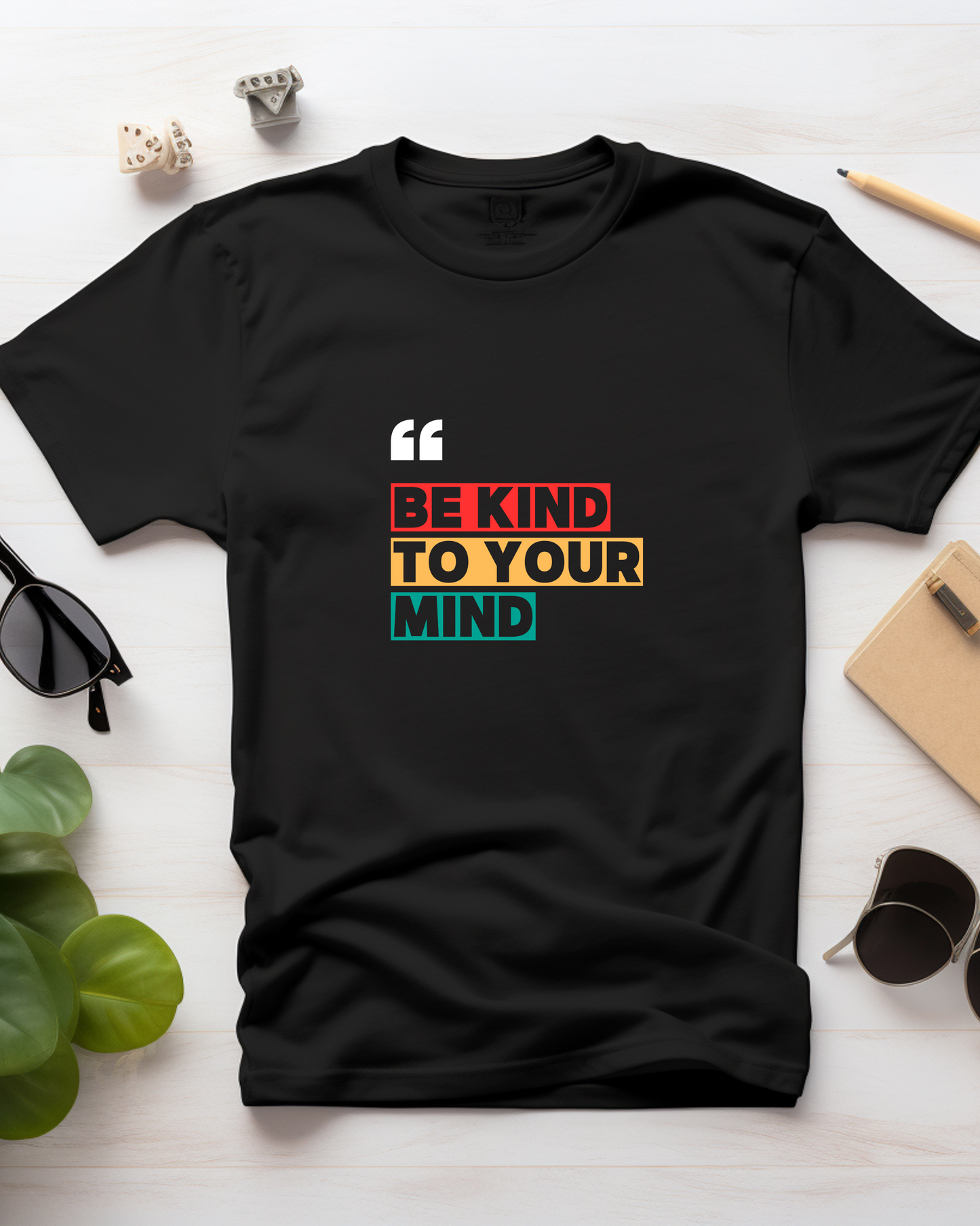 BE KIND TO YOUR MIND - COTTON PRINTED TSHIRT