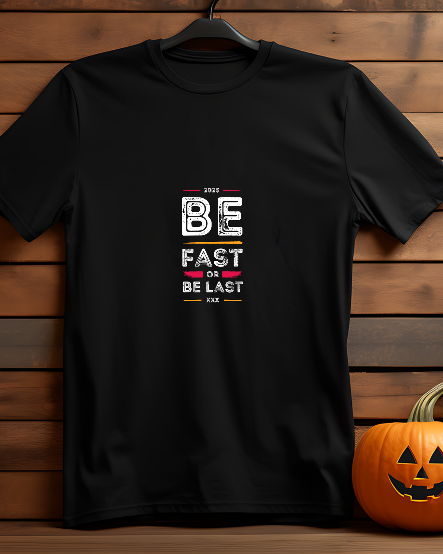 BE FAST OR BE LAST - COTTON PRINTED TSHIRT