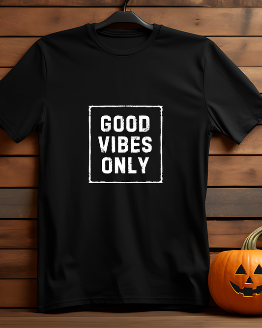 GOOD VIBES ONLY - COTTON PRINTED TSHIRT