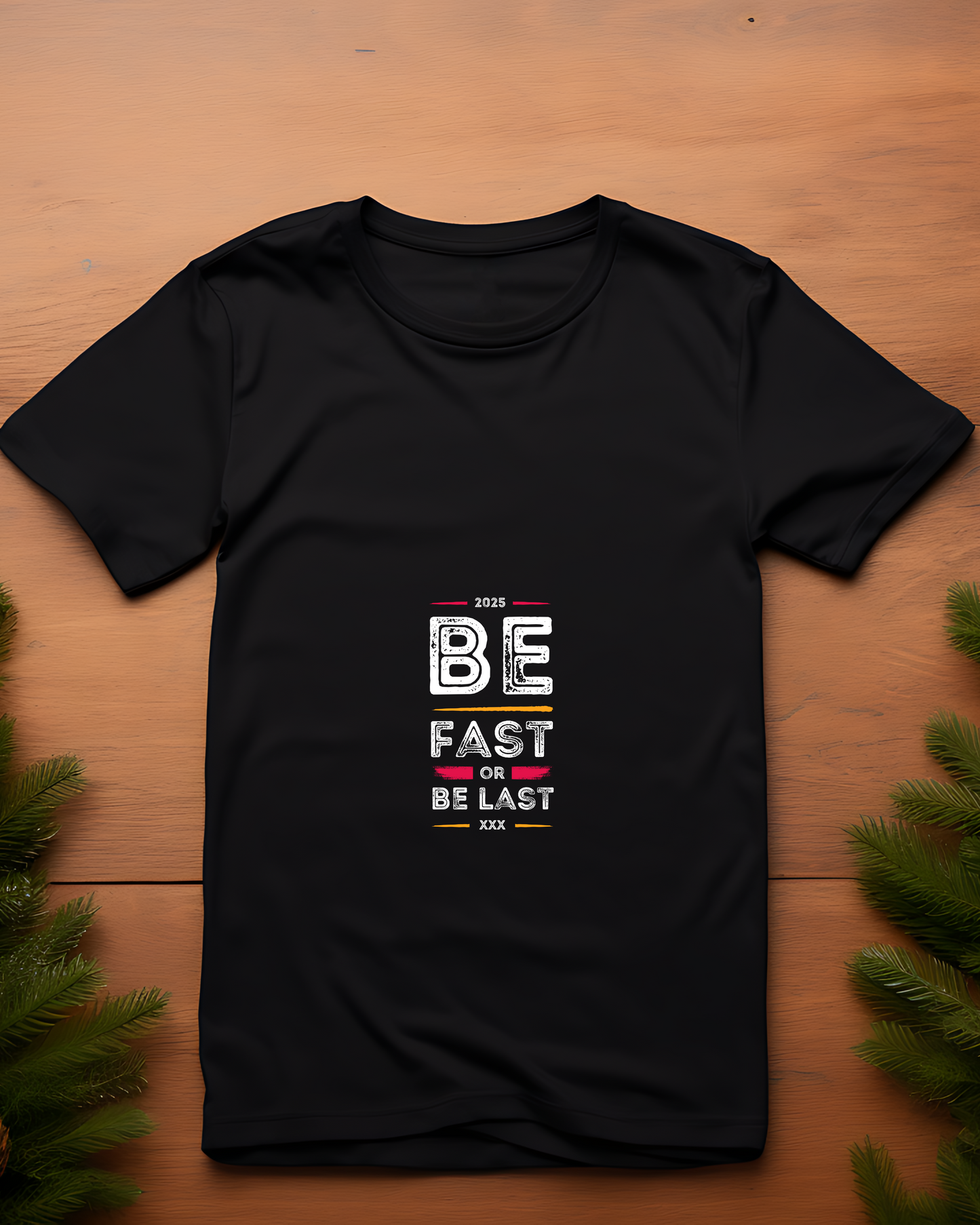 BE FAST OR BE LAST - COTTON PRINTED TSHIRT