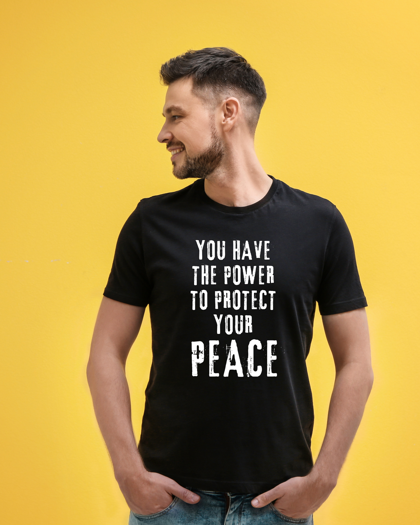 YOU HAVE THE POWER TO PROTECT YOUR PEACE - COTTON PRINTED TSHIRT