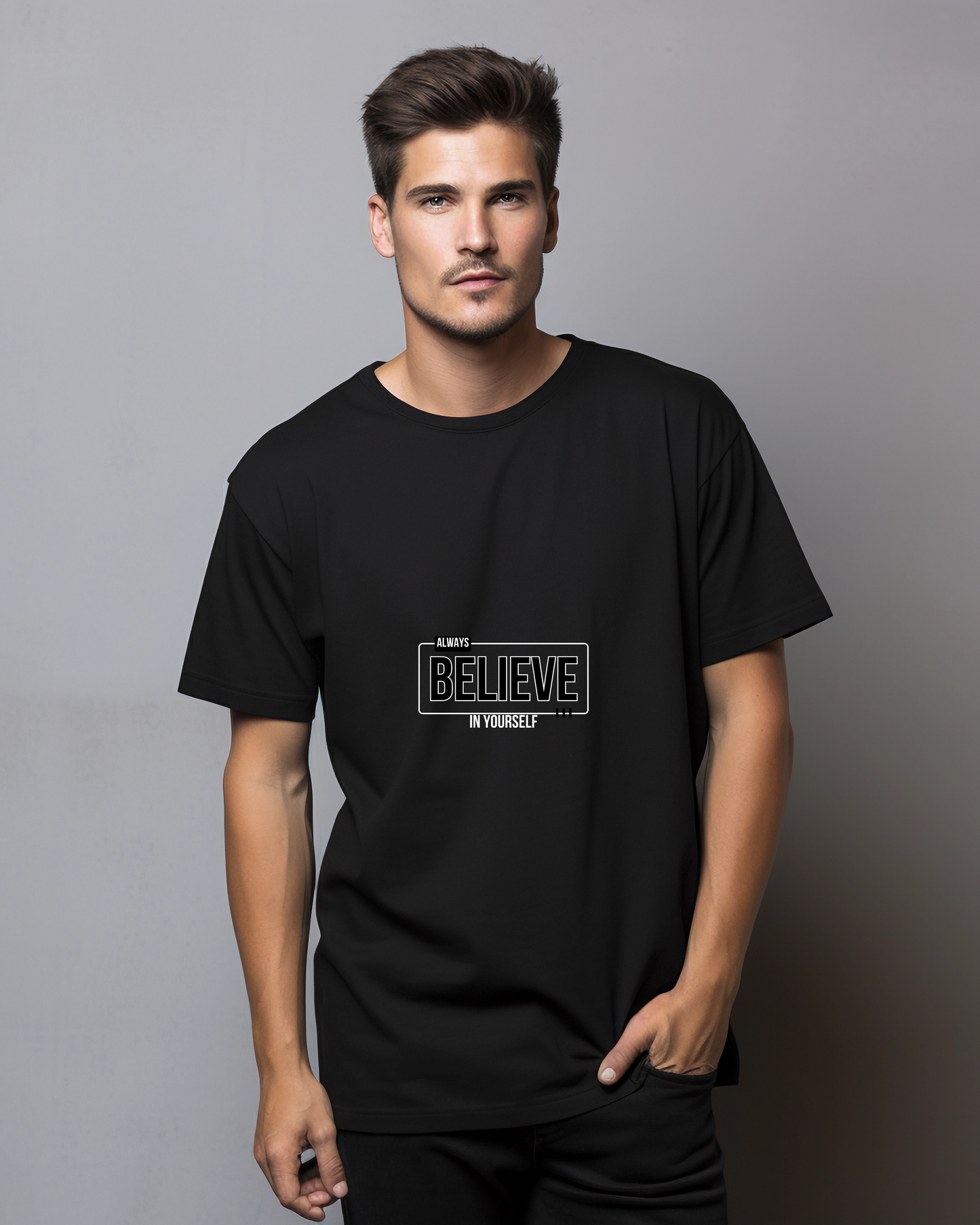 ALWAYS BELIEVE IN YOURSELF - COTTON PRINTED TSHIRT