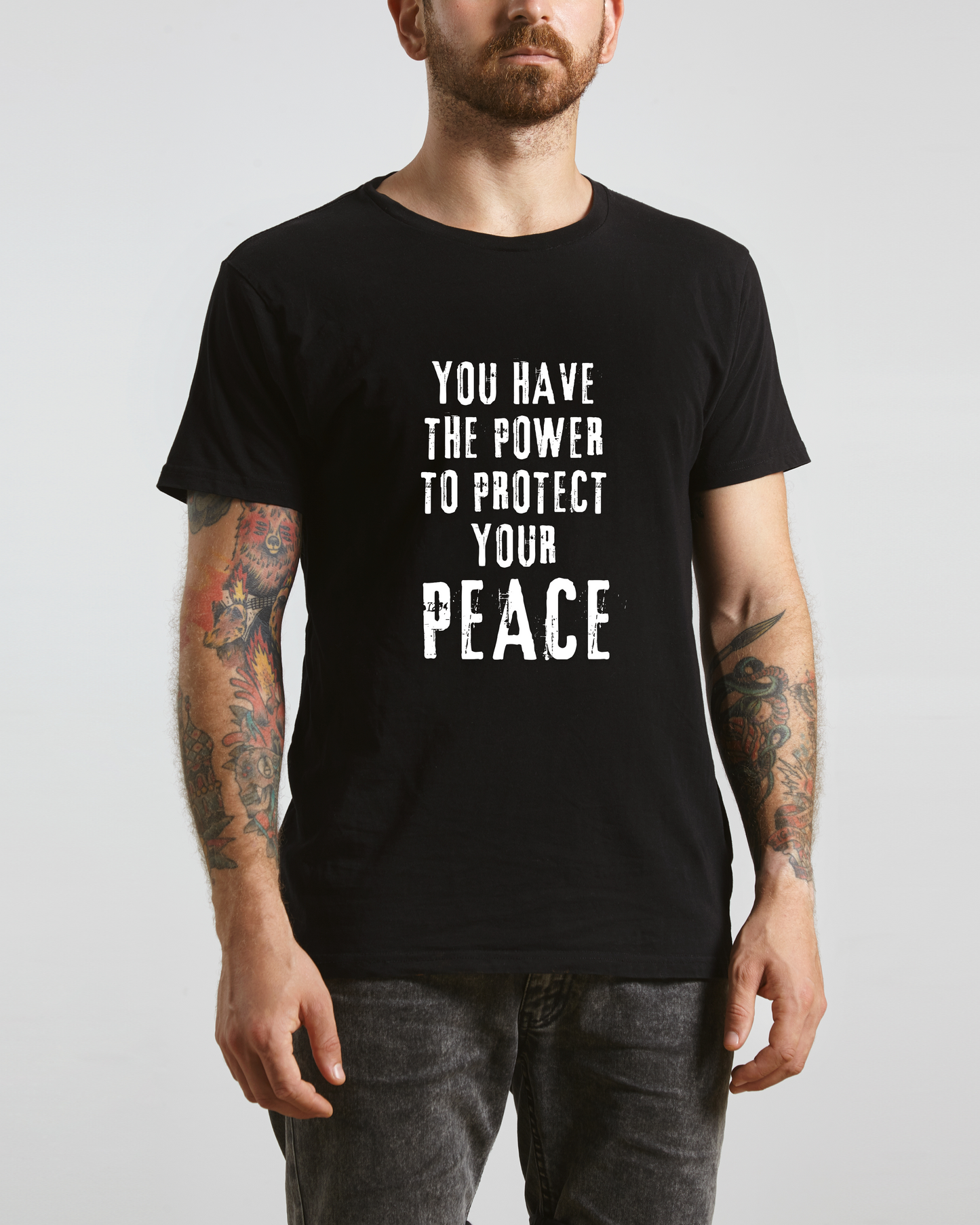 YOU HAVE THE POWER TO PROTECT YOUR PEACE - COTTON PRINTED TSHIRT