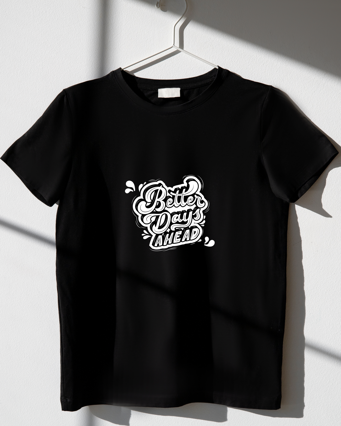 BETTER DAYS AHEAD - COTTON PRINTED TSHIRT