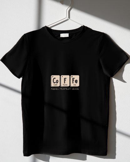 COFFEE MAKES PERFECT SENSE - COTTON PRINTED TSHIRT