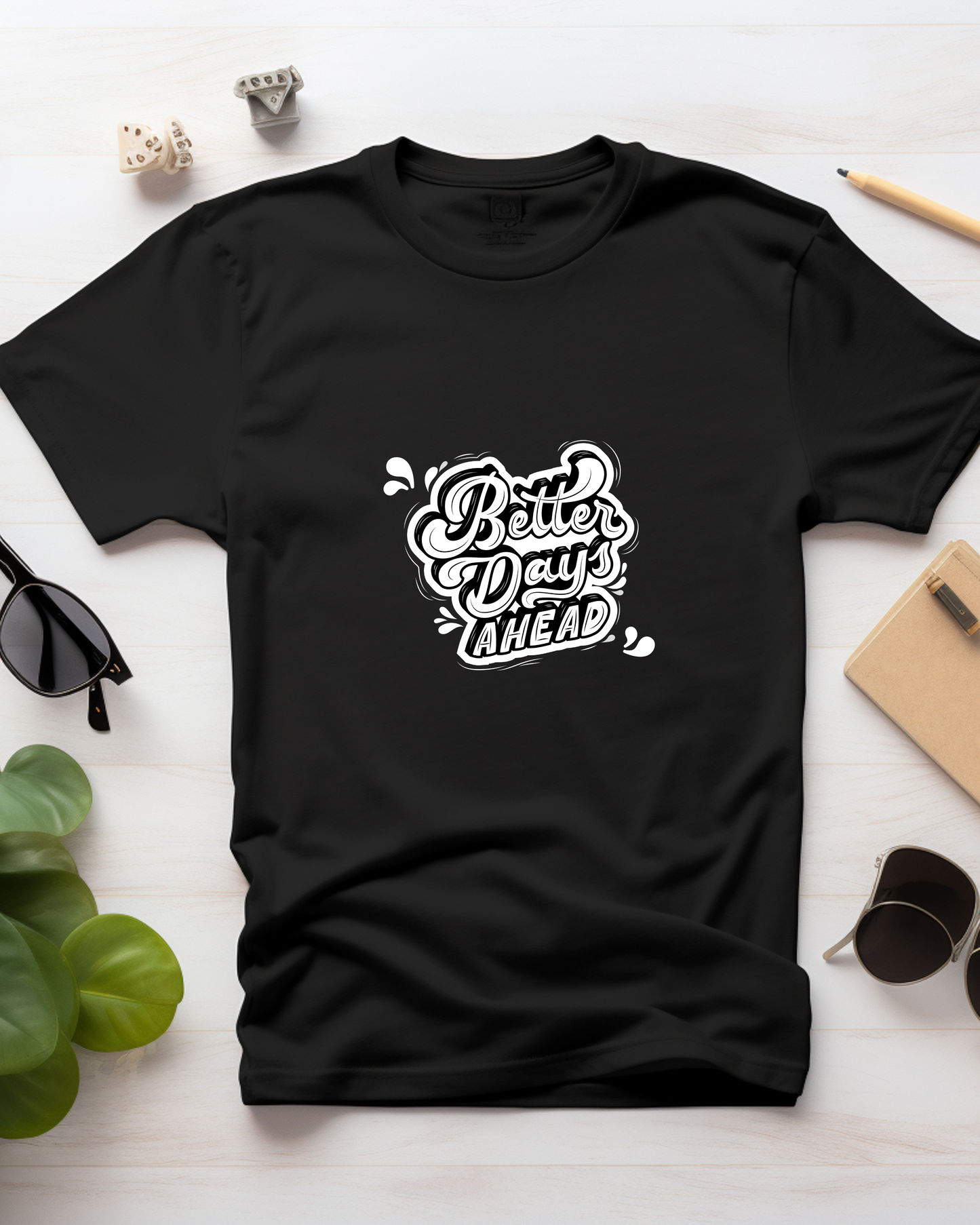 BETTER DAYS AHEAD - COTTON PRINTED TSHIRT