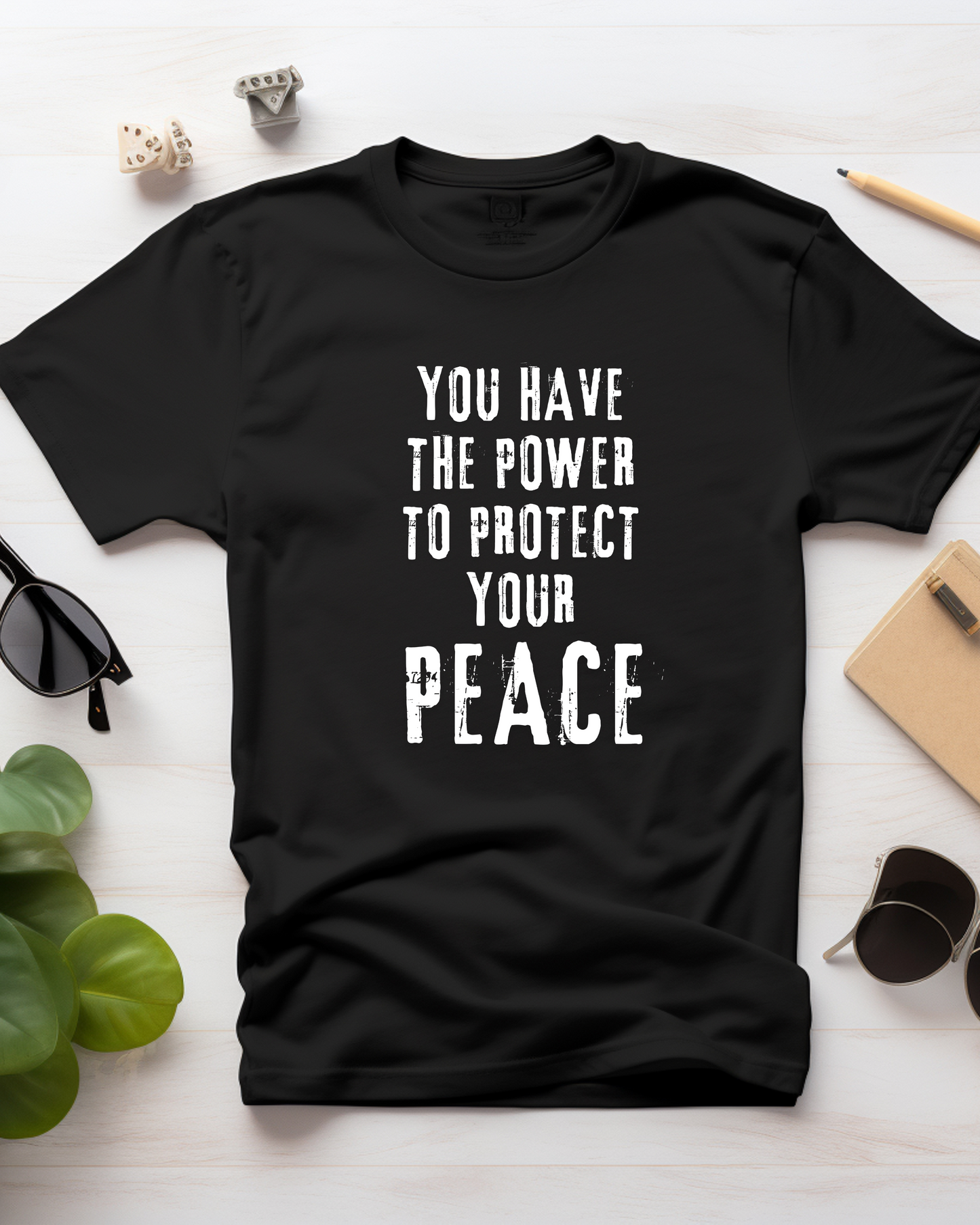 YOU HAVE THE POWER TO PROTECT YOUR PEACE - COTTON PRINTED TSHIRT